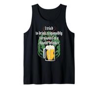 I Tried to Drink Responsibly Turns Out I'm A Chaotic Drinker Tank Top