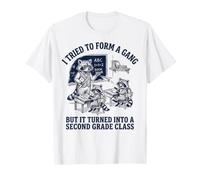 I Tried to Form A Gang Second Grade Class Raccoon Funny T-Shirt