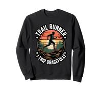 I Trip Gracefully Trail Runner Hike Nature Runnung Sweatshirt