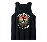 I Trip Gracefully Trail Runner Hike Nature Runnung Tank Top