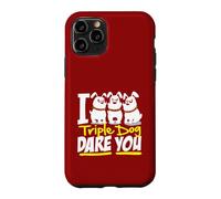 I Triple Dog Dare You Funny Saying Graphic Case for iPhone 11 Pro