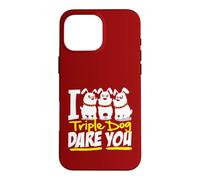 I Triple Dog Dare You Funny Saying Graphic Case for iPhone 16 Pro Max