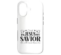 I Trust In Jesus My Savior - He Will Never Leave Me Case for iPhone 17