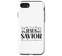 I Trust In Jesus My Savior - He Will Never Leave Me Case for iPhone SE (2020) / 7/8