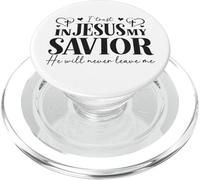 I Trust In Jesus My Savior - He Will Never Leave Me PopSockets PopGrip for MagSafe