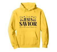 I Trust In Jesus My Savior - He Will Never Leave Me Pullover Hoodie