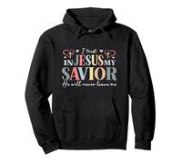I Trust In Jesus My Savior - He Will Never Leave Me Pullover Hoodie