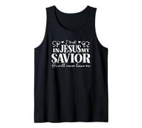 I Trust in Jesus My Savior - He Will Never Leave Me Tank Top
