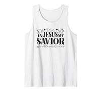I Trust in Jesus My Savior - He Will Never Leave Me Tank Top