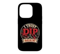 I Trust The Dip Again Crypto Trading Humor Case for iPhone 14 Pro