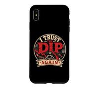 I Trust The Dip Again Crypto Trading Humor Case for iPhone XS Max