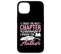 I Trust The Next Chapter Because I Know The Author Wife Case for iPhone 13