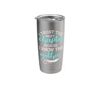 I Trust The Next Chapter Because I Know The Author Writer Stainless Steel Insulated Tumbler