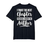 I Trust The Next Chapter Because I Know The Author Writer T-Shirt, Men's Big and Tall, Black, 4X Tall