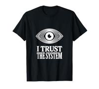 I Trust The System Surveillance Eye Circuit Satire T-Shirt