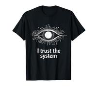 I Trust The System Surveillance Eye Circuit Satire T-Shirt