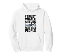 I Trust Whale Sharks More Than People Funny Whale Shark Pullover Hoodie