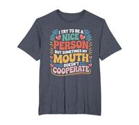 I Try to Be a Nice Person but My Mouth Doesn’t Cooperate T-Shirt, Men's Big and Tall, Heather Blue, 4X Tall