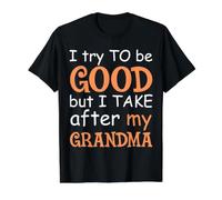I Try to Be Good But I Take After My Grandma Value Graphic T-Shirt, Men, Black, S
