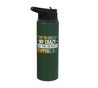 I Try to Contain My Crazy But The Lid Keeps Popping Off Stainless Steel Insulated Water Bottle