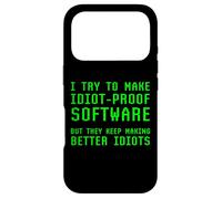 I Try To Make Idiot Proof Software They Make Better Idiots Case for iPhone 17 Pro
