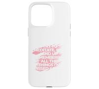I try to meditate, but I end up remembering Case for iPhone 15 Pro Max