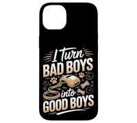 I Turn Bad Boys Into Good Boys Dog Trainer Case for iPhone 14 Plus