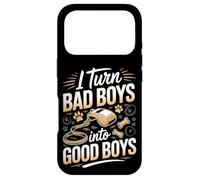 I Turn Bad Boys Into Good Boys Dog Trainer Case for iPhone 17 Pro