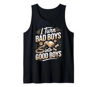 I Turn Bad Boys Into Good Boys Dog Trainer Tank Top