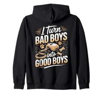 I Turn Bad Boys Into Good Boys Dog Trainer Zip Hoodie