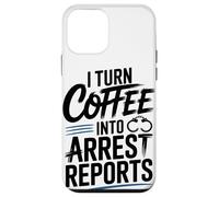I Turn Coffee Into Arrest Reports Case for iPhone 12 mini
