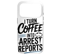 I Turn Coffee Into Arrest Reports Case for iPhone 17 Pro
