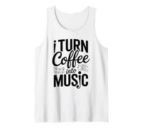 I Turn Coffee Into Music Creative Rhythms Tank Top