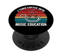 I Turn Coffee Into Music Education Coffee Lover Vintage PopSockets Adhesive PopGrip