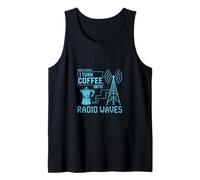 I Turn Coffee Into Radio Waves Ham Operator Tank Top