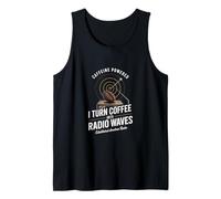 I Turn Coffee Into Radio Waves Ham Radio Tank Top