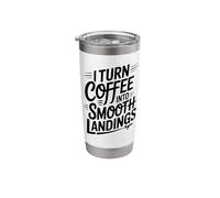 I Turn Coffee Into Smooth Landings Stainless Steel Insulated Tumbler