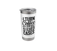 I Turn Coffee Into Solved Cases Detective Stainless Steel Insulated Tumbler