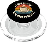 I Turn Coffee Into Spreadsheets Funny Office Work Meme PopSockets PopGrip for MagSafe