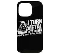 I Turn Metal Into Things What's Your Superpower Welder Case for iPhone 13 Pro
