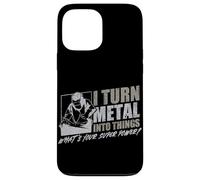 I Turn Metal Into Things What's Your Superpower Welder Case for iPhone 13 Pro Max