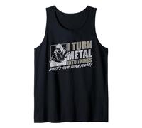 I Turn Metal Into Things What's Your Superpower Welder Tank Top