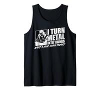 I Turn Metal Into Things What's Your Superpower Welder Tank Top