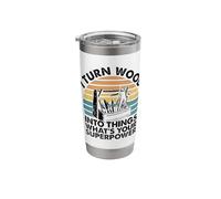 I Turn Wood Into Things What's Your Superpower Stainless Steel Insulated Tumbler
