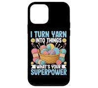 I Turn Yarn Into Things What's Your Superpower Case for iPhone 12 mini