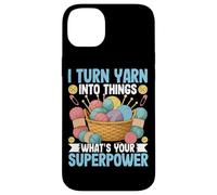I Turn Yarn Into Things What's Your Superpower Case for iPhone 14 Plus