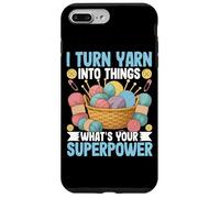 I Turn Yarn Into Things What's Your Superpower Case for iPhone 7 Plus/8 Plus