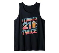 I Turned 21 Twice Birthday Age Humor Funny 42nd Birthday Tank Top