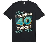 I Turned 40 Twice Funny 80th Birthday Comfort Colors Adult Heavyweight T-Shirt