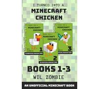 I Turned Into a Minecraft Chicken Books 1-3: Big Bauk Box Set (Stuck In Minecraft)